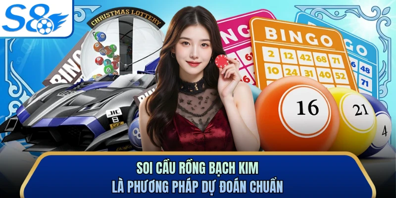Soi cầu rồng bạch kim là phương pháp dự đoán chuẩn